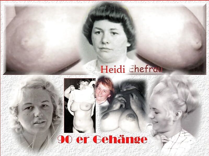 Weshalb auch nicht, hier seht ihr Ehefrau Heidi