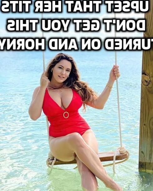 Kelly Brook Teases You and Your Girlfriend Captions