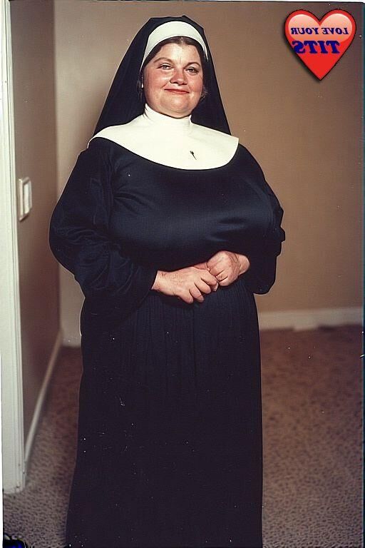 Ich muss eine Nonne mit großen Busen lieben ......
