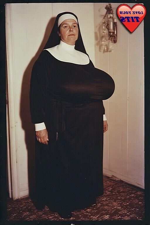 Ich muss eine Nonne mit großen Busen lieben ......