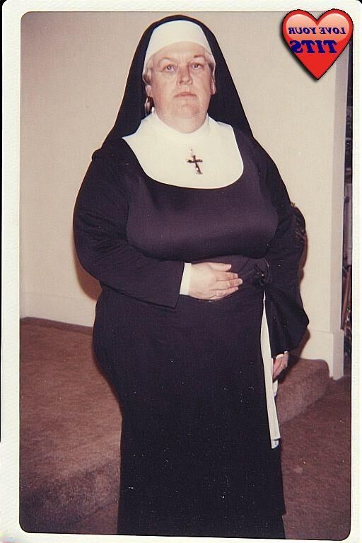 Ich muss eine Nonne mit großen Busen lieben ......